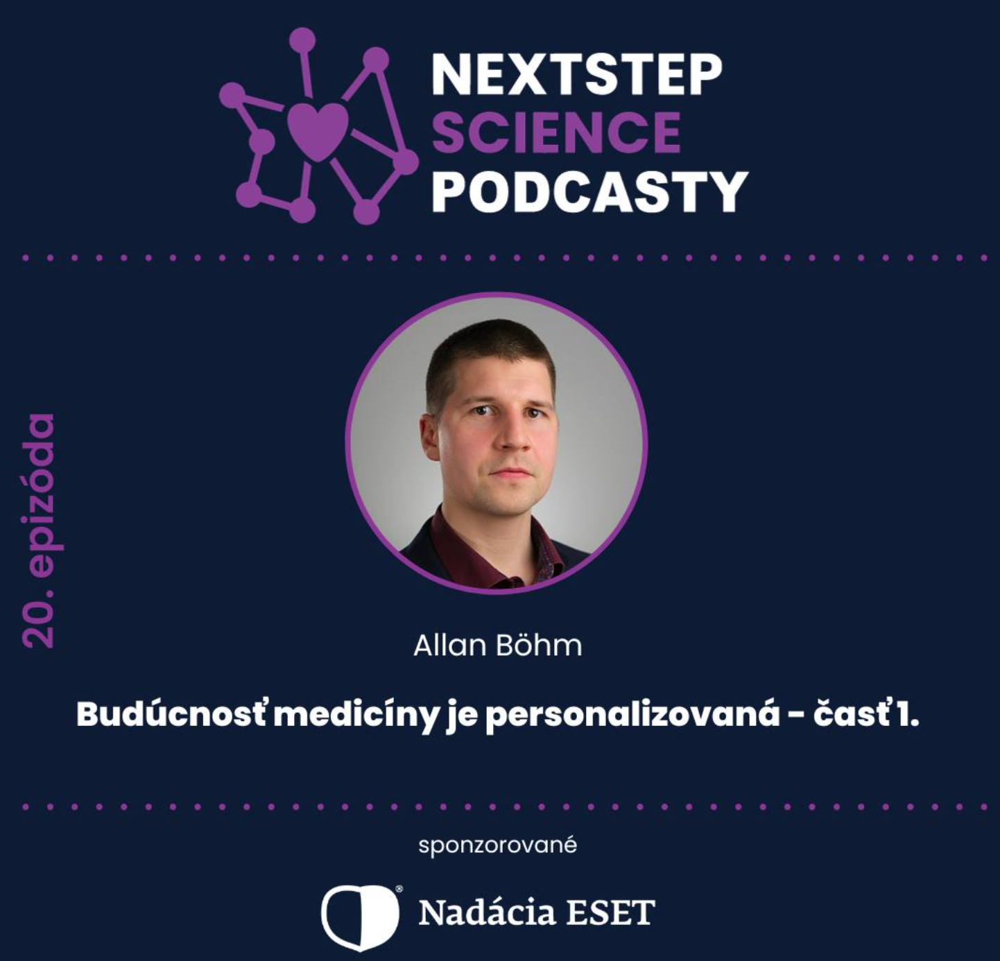 Podcast (NextStepScience): Dr. Allan Böhm - Budúcnosť medicíny je personalizovaná